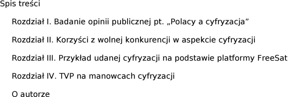 Korzyści z wolnej konkurencji w aspekcie cyfryzacji Rozdział III.