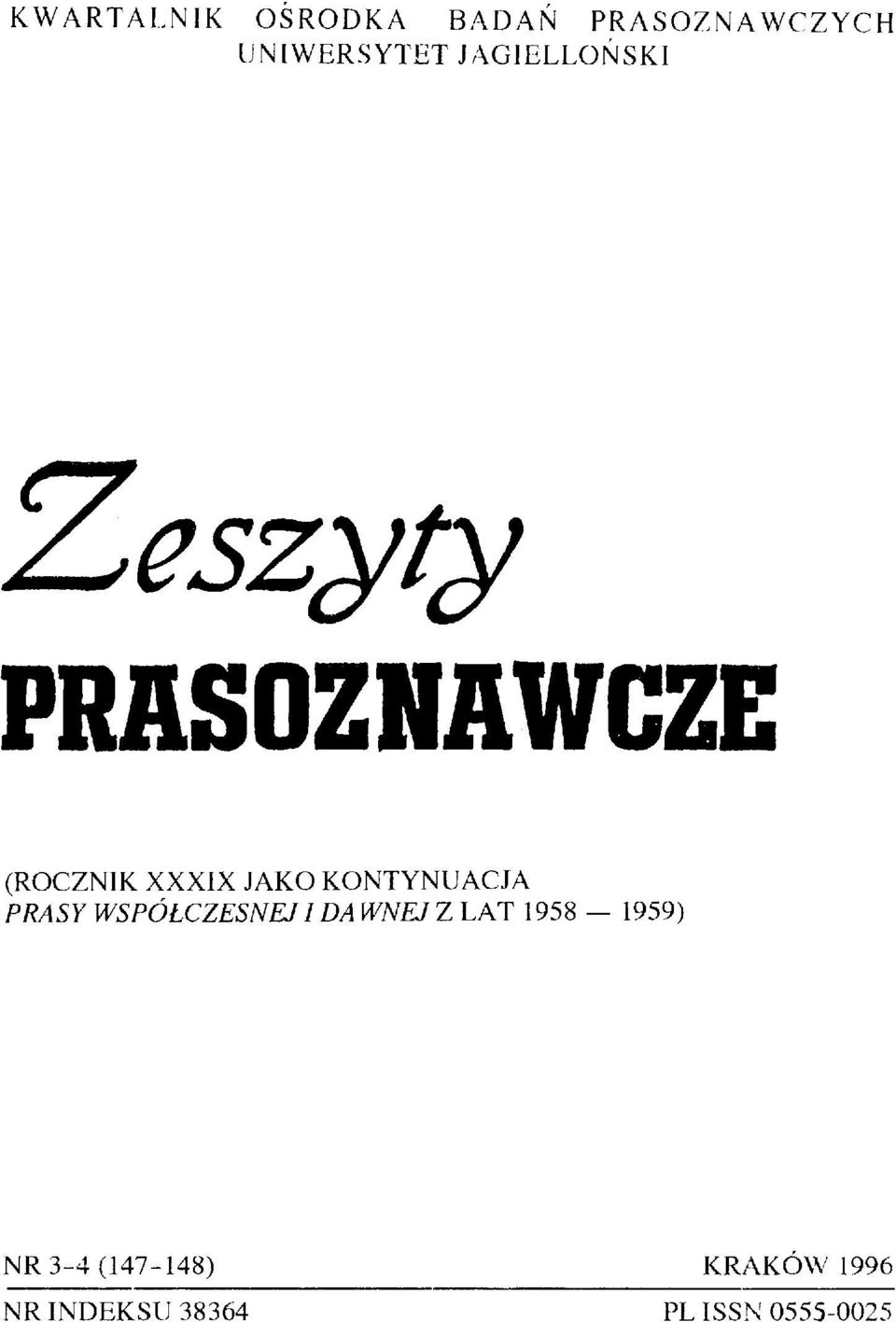 KONTYNUACJA PRASY WSPÓŁCZESNEJ I DA WNEJ Z LAT 1958