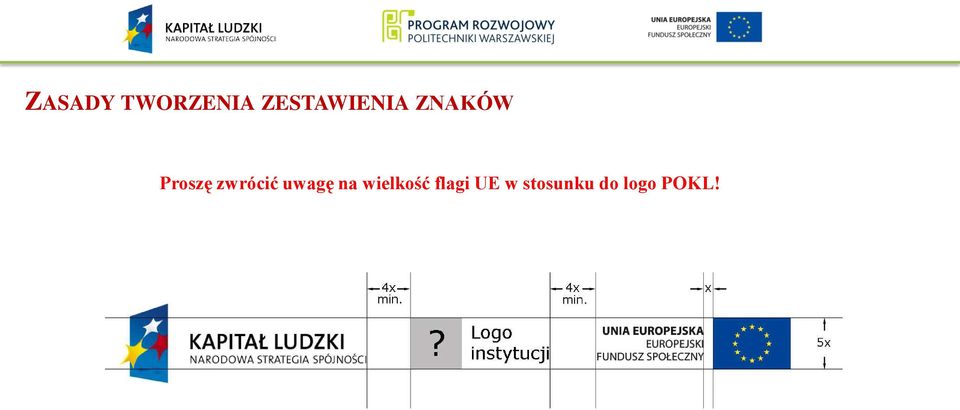 zwrócić uwagę na wielkość