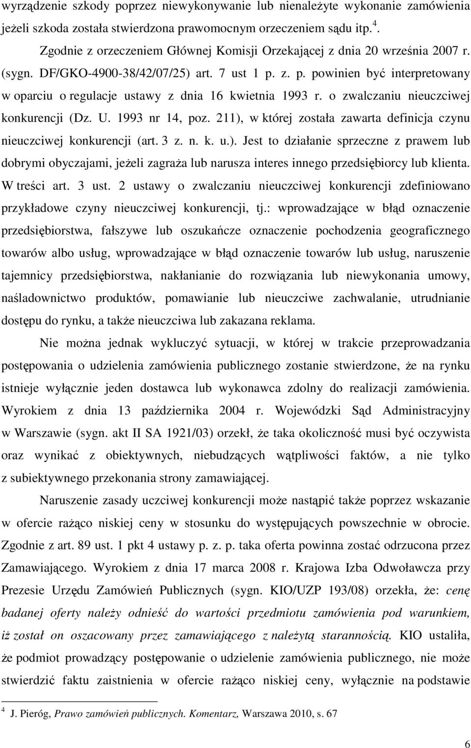 z. p. powinien być interpretowany w oparciu o regulacje ustawy z dnia 16 kwietnia 1993 r. o zwalczaniu nieuczciwej konkurencji (Dz. U. 1993 nr 14, poz.