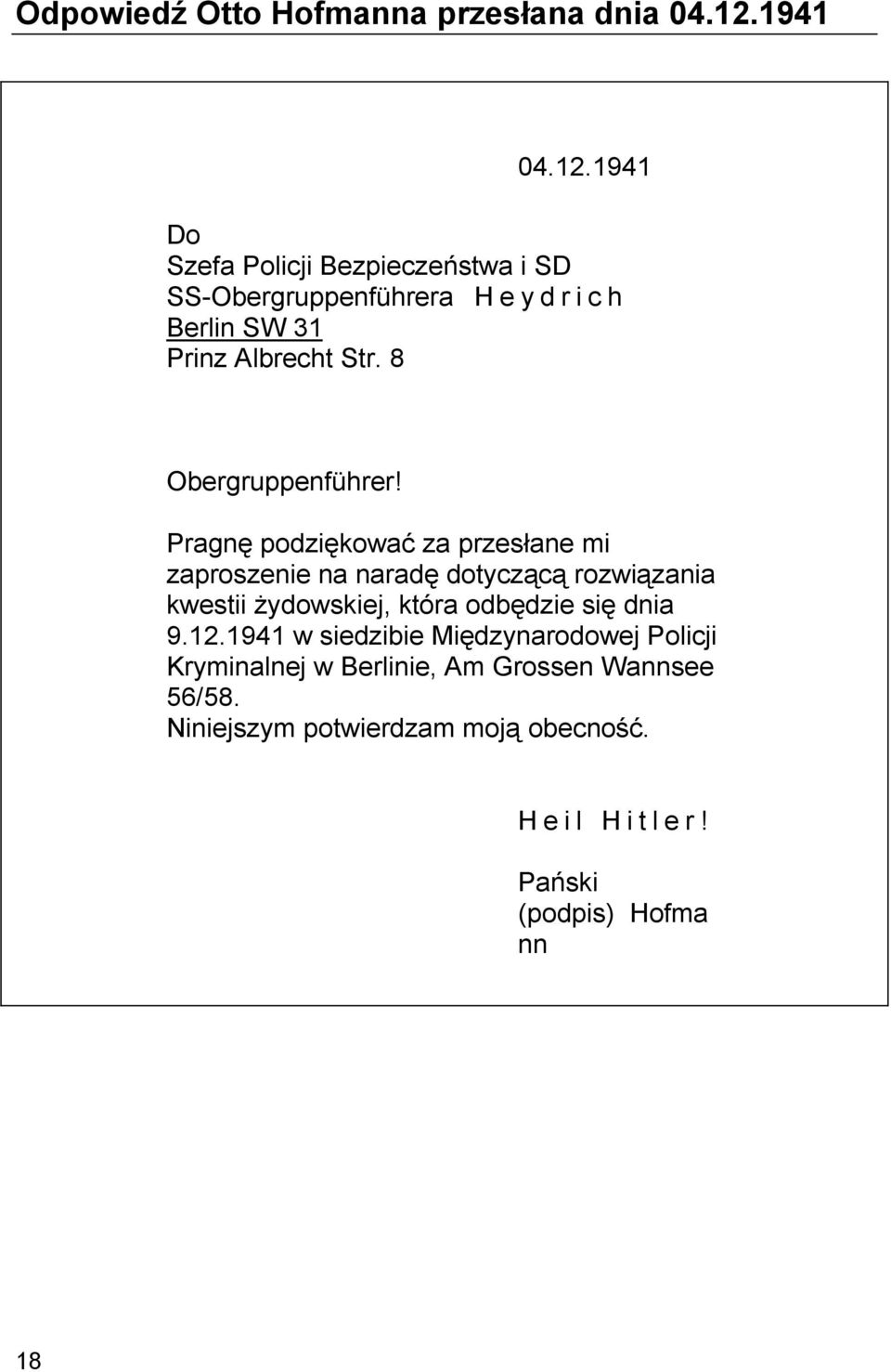 1941 Do Szefa Policji Bezpieczeństwa i SD SS-Obergruppenführera H e y d r i c h Berlin SW 31 Prinz Albrecht Str.