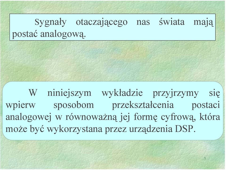 przekształcenia postaci analogowej w równoważną jej