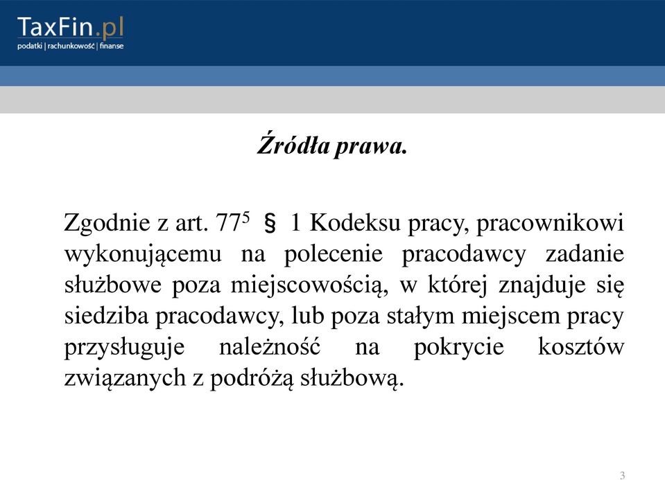 zadanie służbowe poza miejscowością, w której znajduje się siedziba