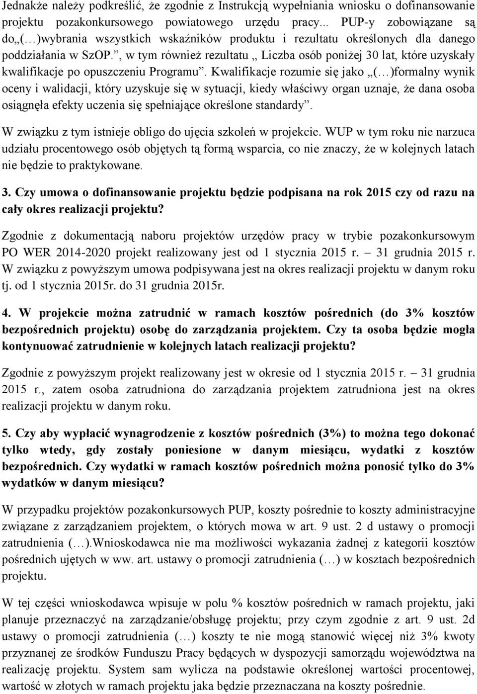 , w tym również rezultatu Liczba osób poniżej 30 lat, które uzyskały kwalifikacje po opuszczeniu Programu.