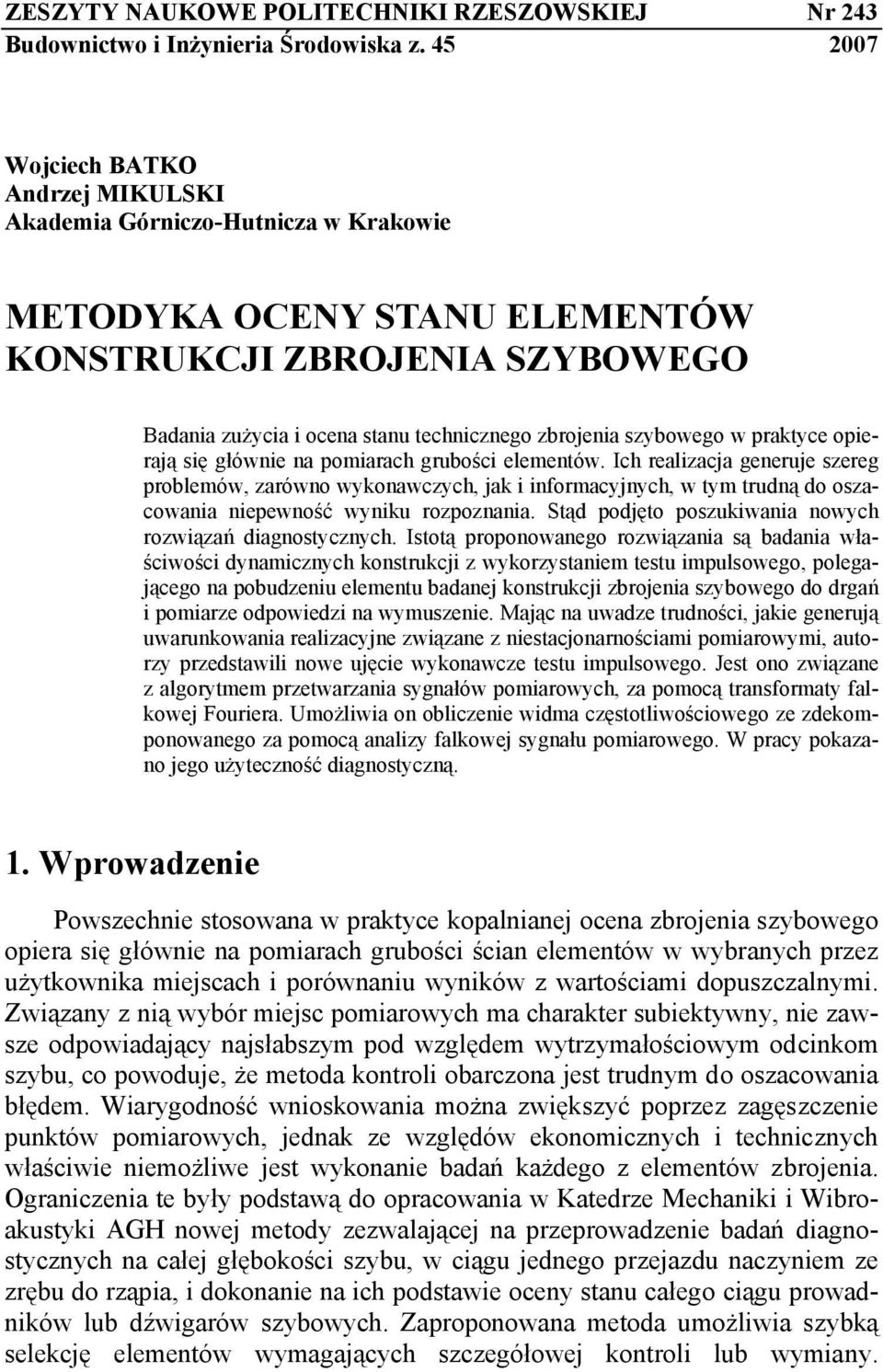 szybowego w praktyce opierają się głównie na pomiarach grubości elementów.