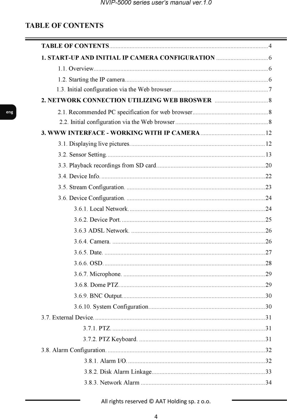 .. 8 3. WWW INTERFACE - WORKING WITH IP CAMERA... 12 3.1. Displaying live pictures.... 12 3.2. Sensor Setting.... 13 3.3. Playback recordings from SD card.... 20 3.4. Device Info.... 22 3.5.