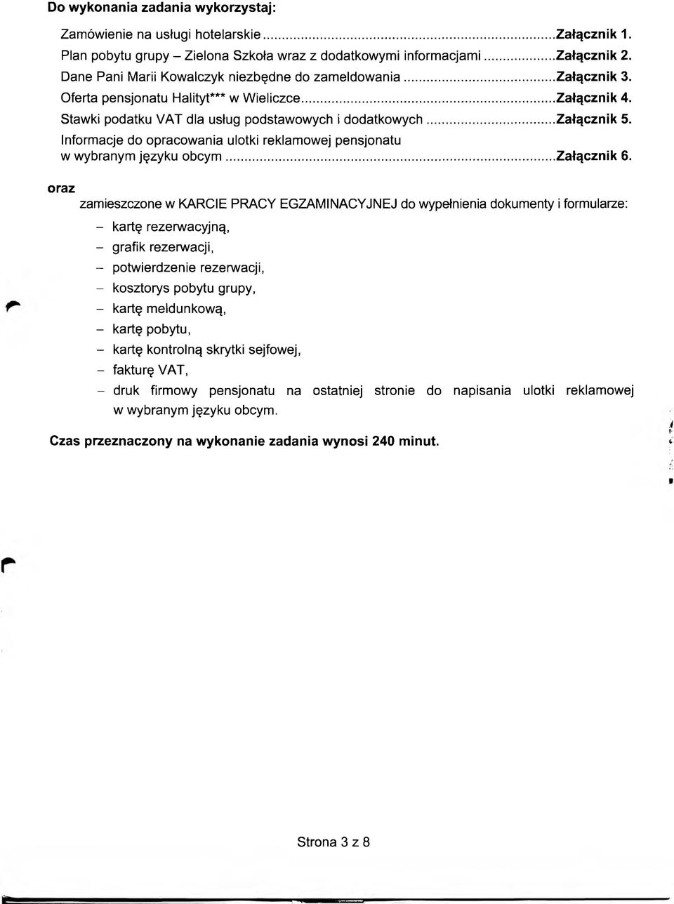 Informacje do opracowania ulotki reklamowej pensjonatu w wybranym języku obcym...załącznik 6.