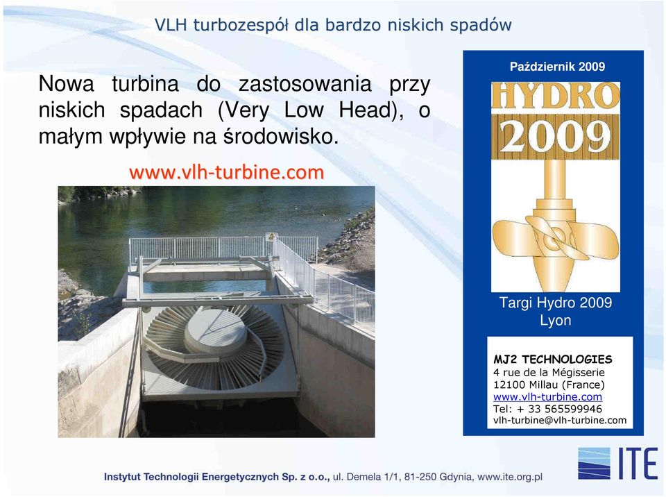 com Październik 2009 Targi Hydro 2009 Lyon MJ2 TECHNOLOGIES 4 rue de la