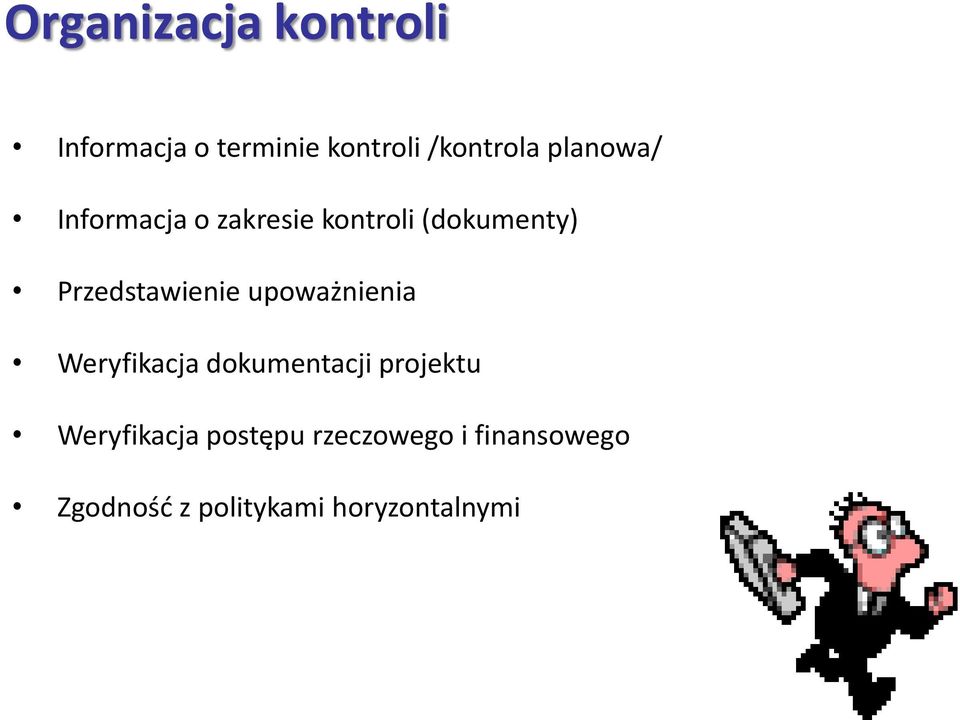 Przedstawienie upoważnienia Weryfikacja dokumentacji projektu