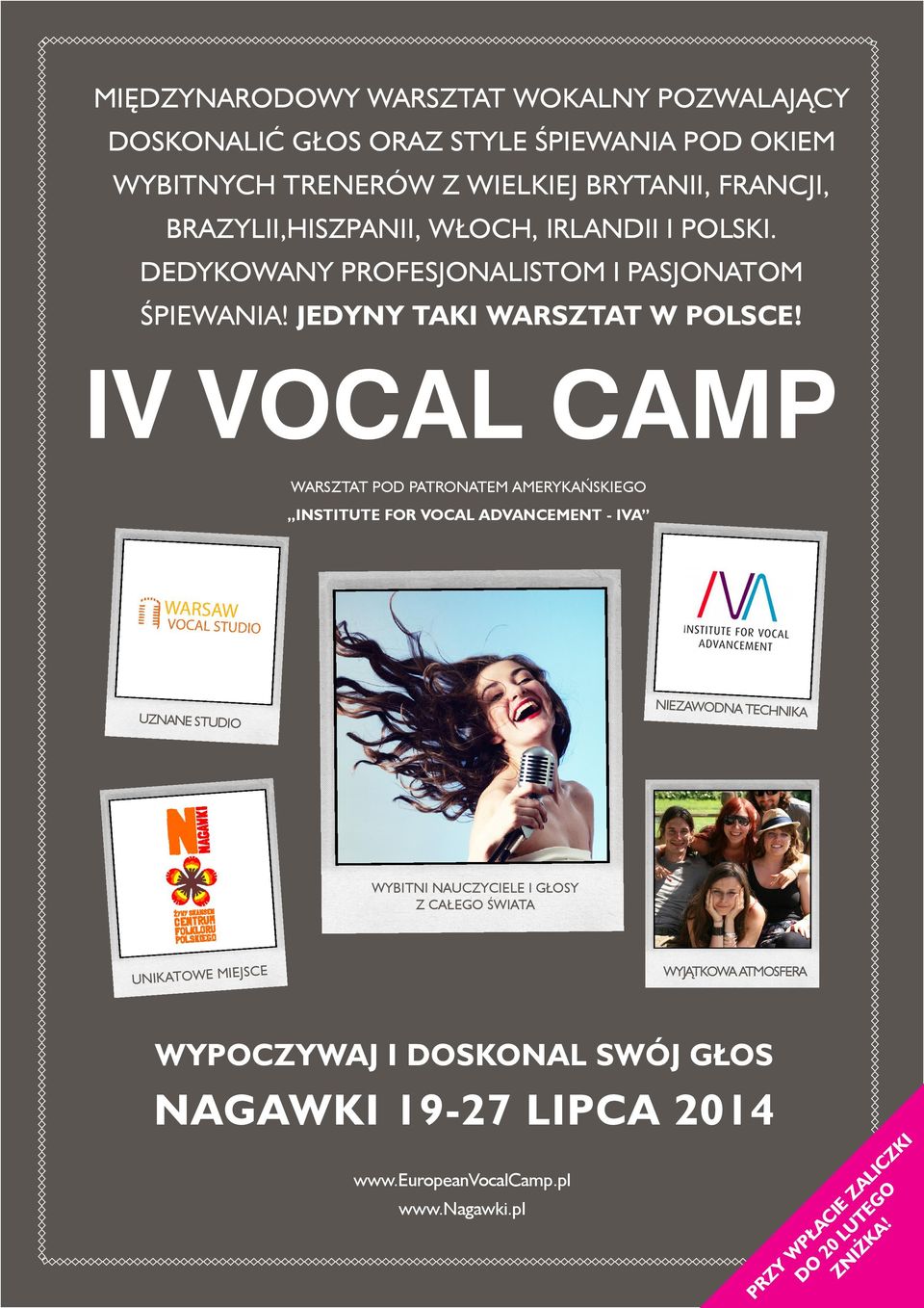 IV VOCAL CAMP WARSZTAT POD PATRONATEM AMERYKAŃSKIEGO INSTITUTE FOR VOCAL ADVANCEMENT - IVA UZNANE STUDIO NIEZAWODNA TECHNIKA WYBITNI NAUCZYCIELE I GŁOSY