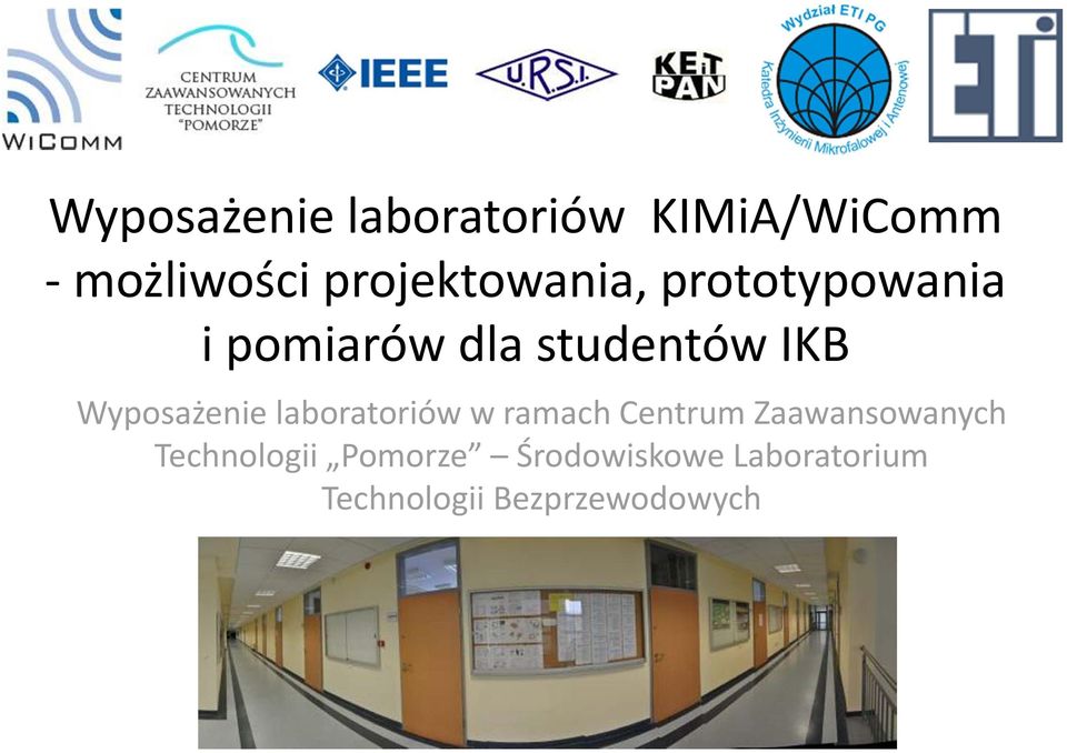 Wyposażenie laboratoriów w ramach Centrum Zaawansowanych