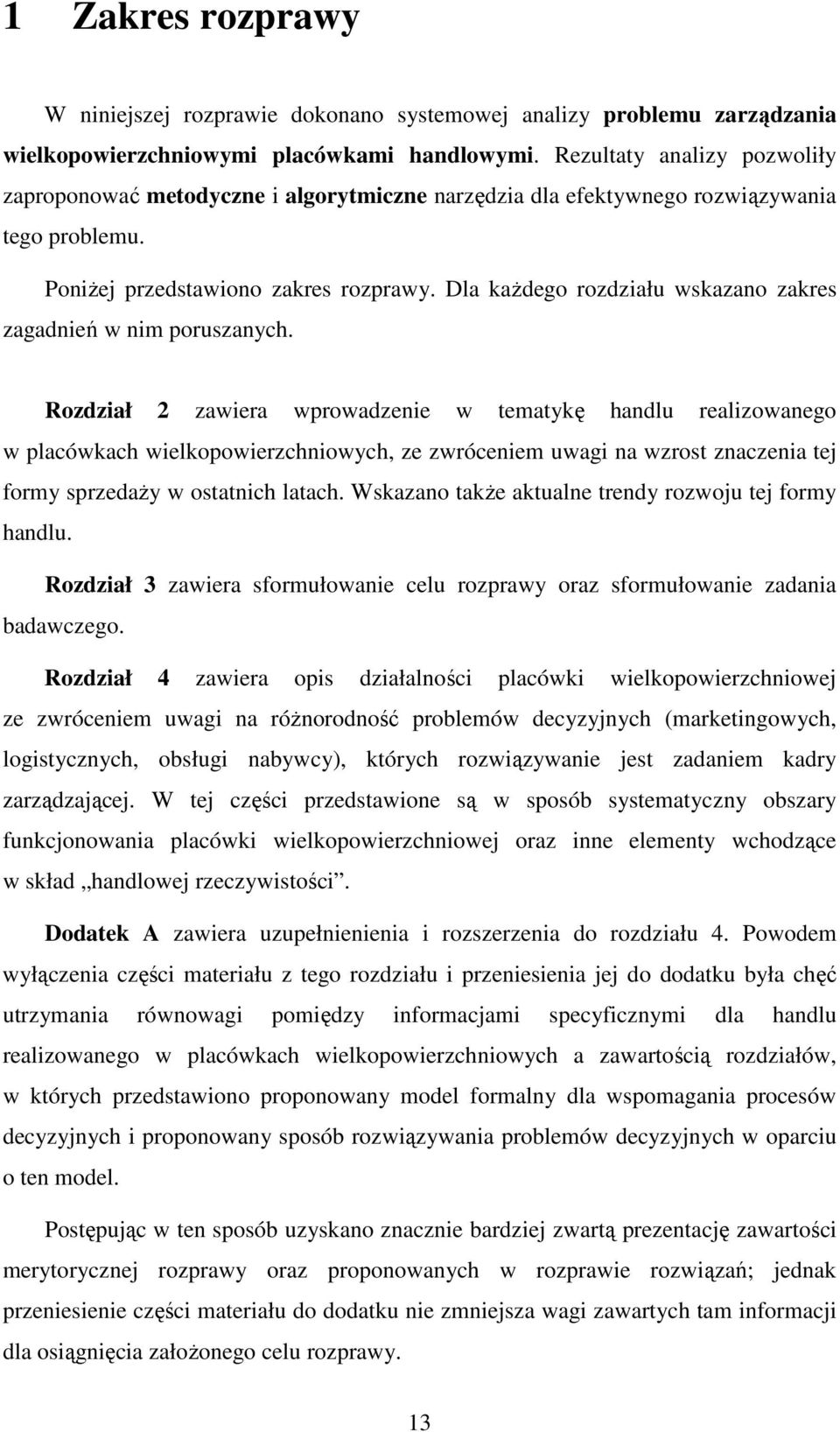 la każdego rozdzału wskazano zakres zagadneń w nm poruszanych.