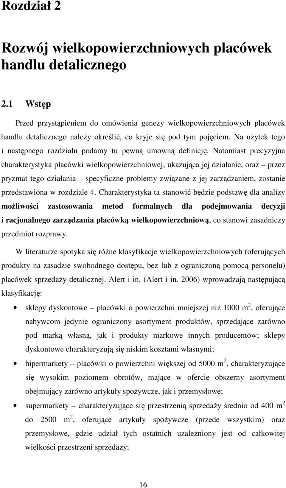 Na użytek tego następnego rozdzału podamy tu pewną umowną defncję.