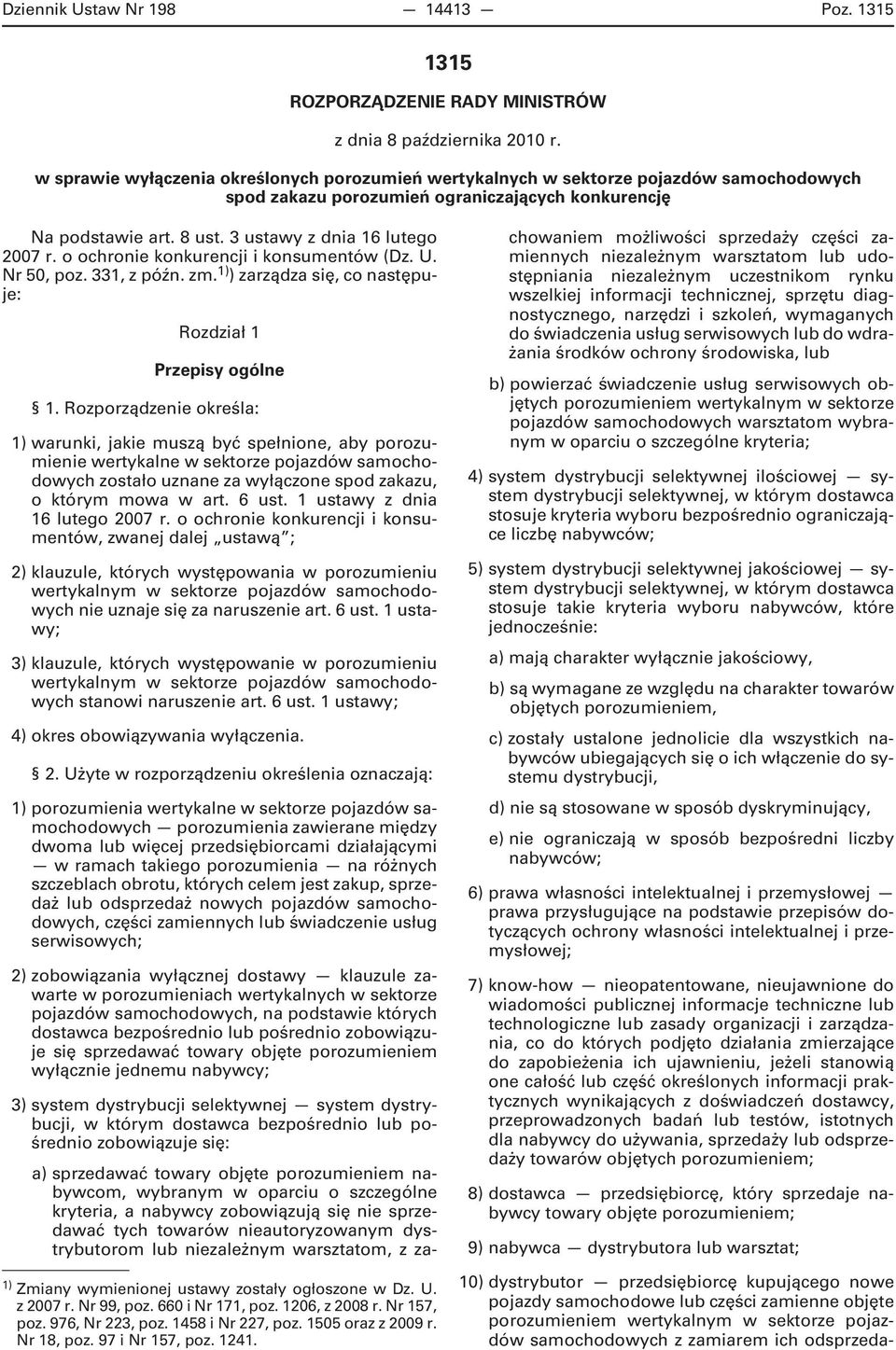 o ochronie konkurencji i konsumentów (Dz. U. Nr 50, poz. 331, z późn. zm. 1) ) zarządza się, co następuje: Rozdział 1 Przepisy ogólne 1.