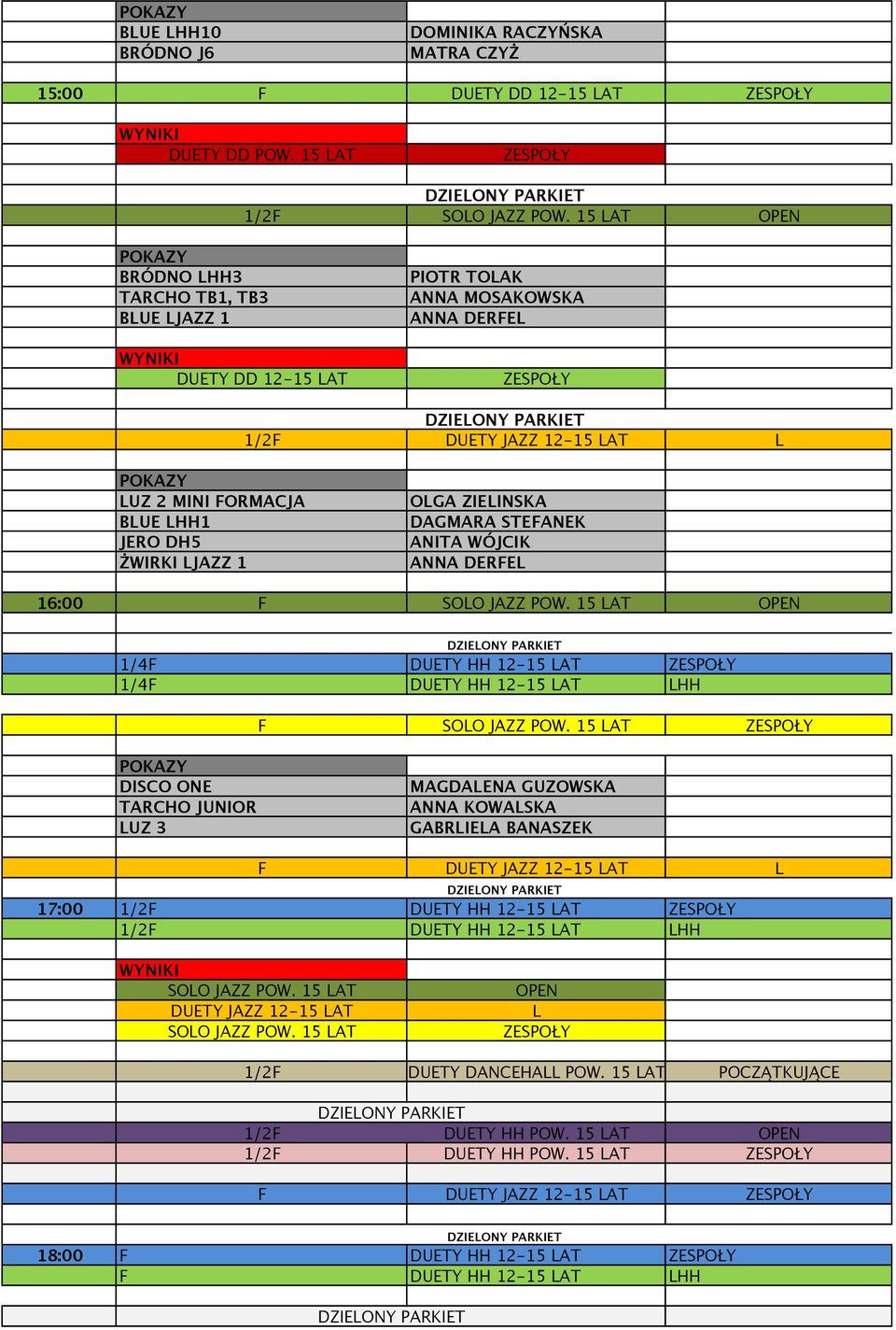 STEFANEK 16:00 F SOO JAZZ POW. 15 AT 1/4F DUETY HH 12-15 AT 1/4F DUETY HH 12-15 AT HH F SOO JAZZ POW.