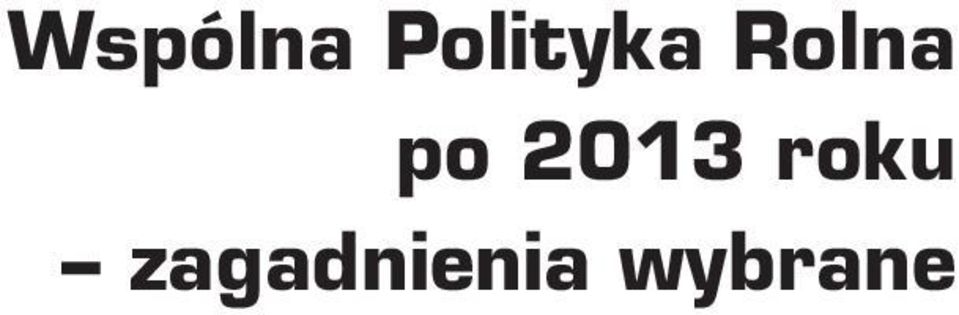 Rolna po 2013