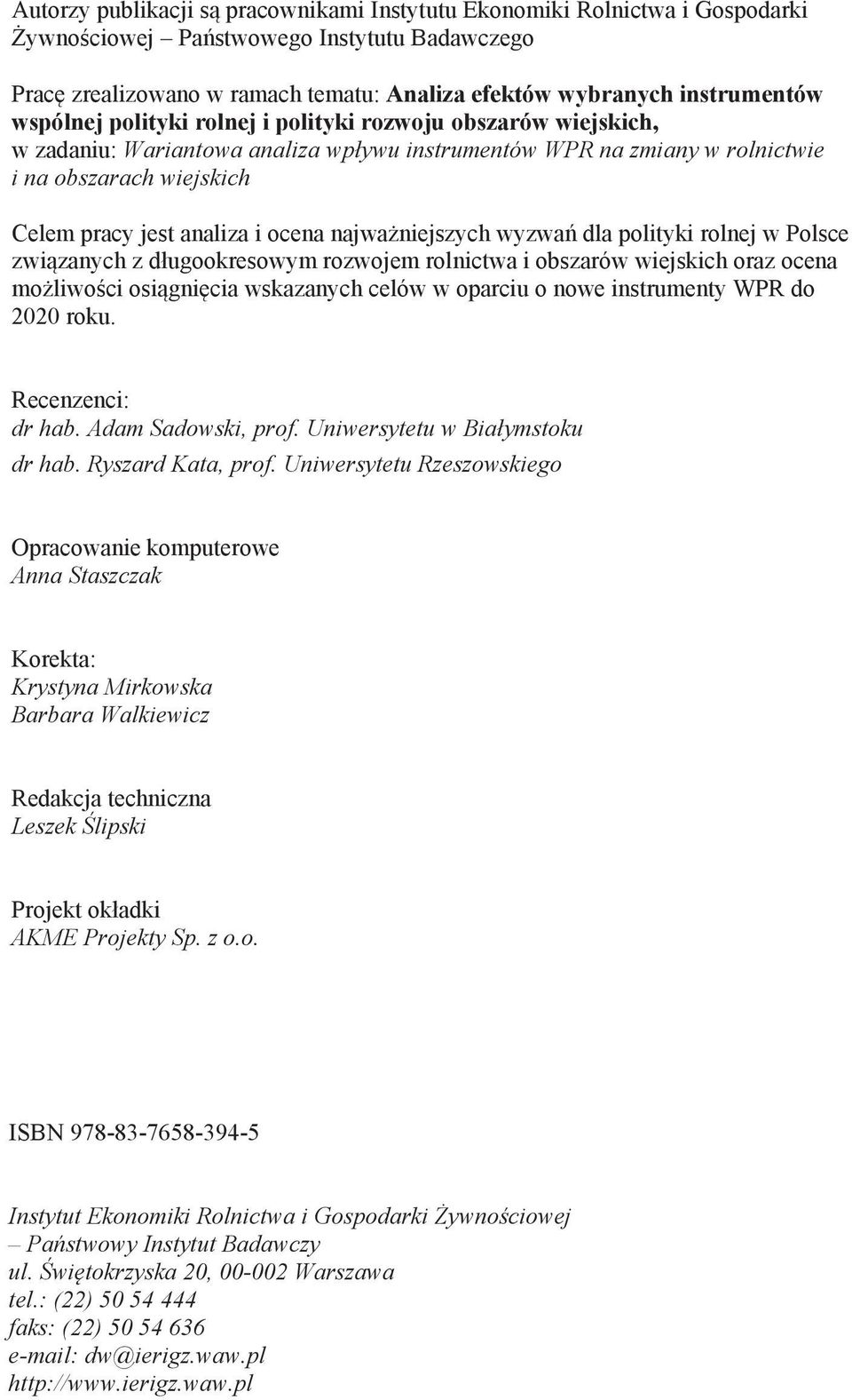 najwa niejszych wyzwa dla polityki rolnej w Polsce zwi zanych z d ugookresowym rozwojem rolnictwa i obszarów wiejskich oraz ocena mo liwo ci osi gni cia wskazanych celów w oparciu o nowe instrumenty