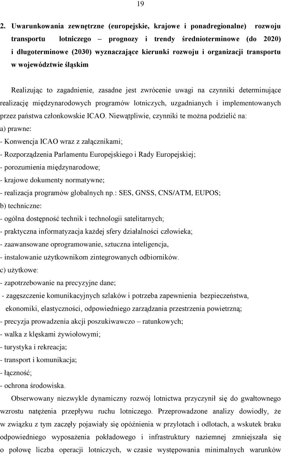 uzgadnianych i implementowanych przez państwa członkowskie ICAO.