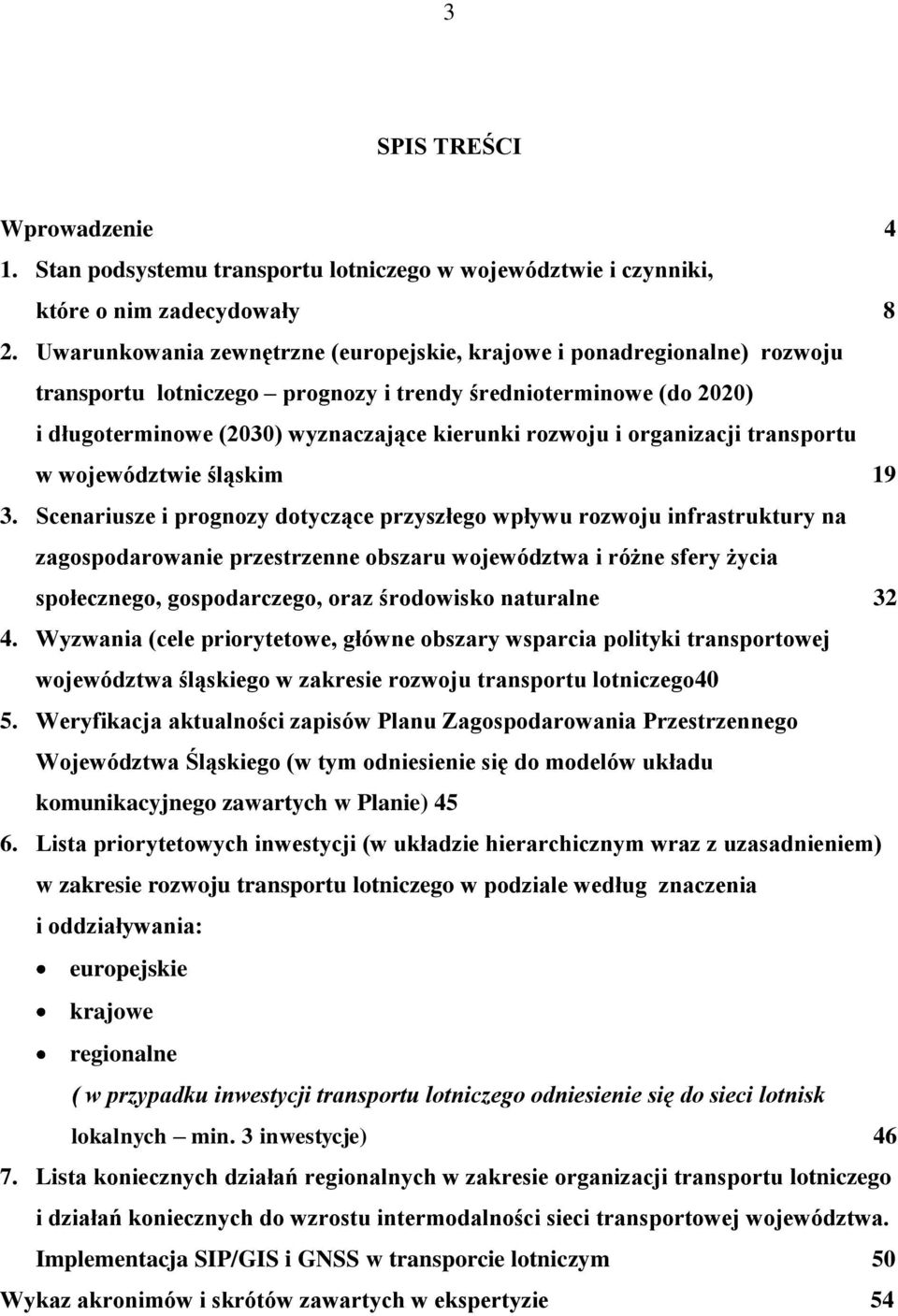 organizacji transportu w województwie śląskim 19 3.