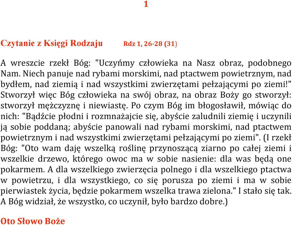 " Stworzył więc Bóg człowieka na swój obraz, na obraz Boży go stworzył: stworzył mężczyznę i niewiastę.