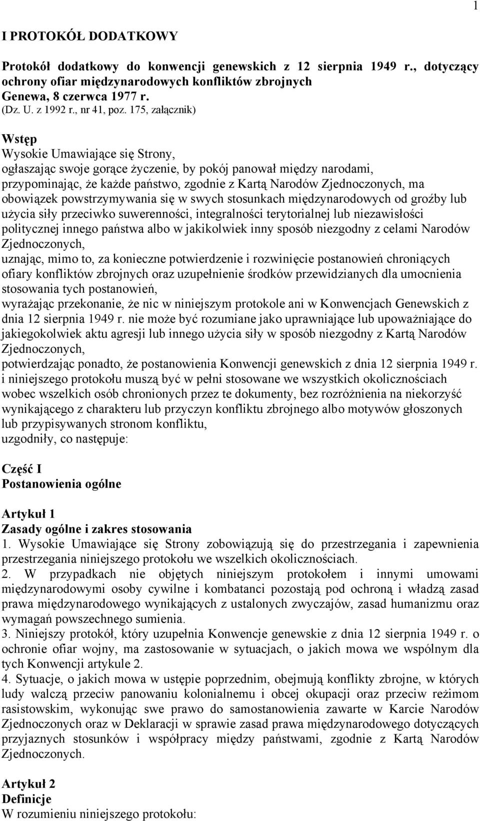 175, załącznik) Wstęp Wysokie Umawiające się Strony, ogłaszając swoje gorące życzenie, by pokój panował między narodami, przypominając, że każde państwo, zgodnie z Kartą Narodów Zjednoczonych, ma