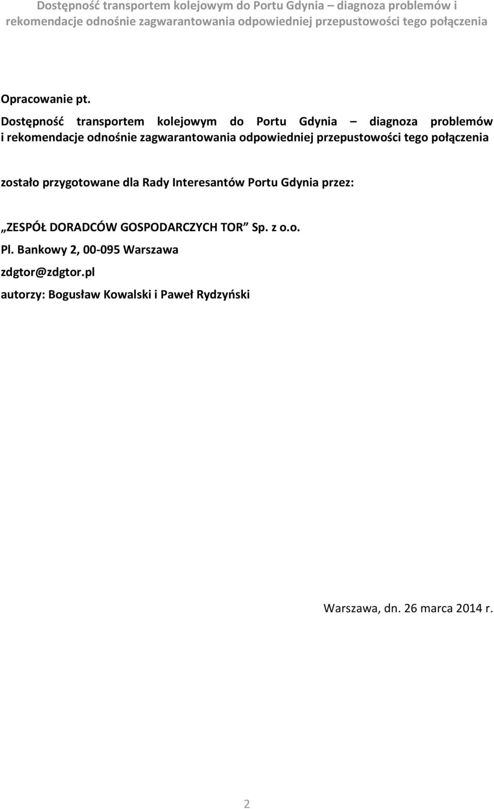 przygotowane dla Rady Interesantów Portu Gdynia przez: ZESPÓŁ DORADCÓW