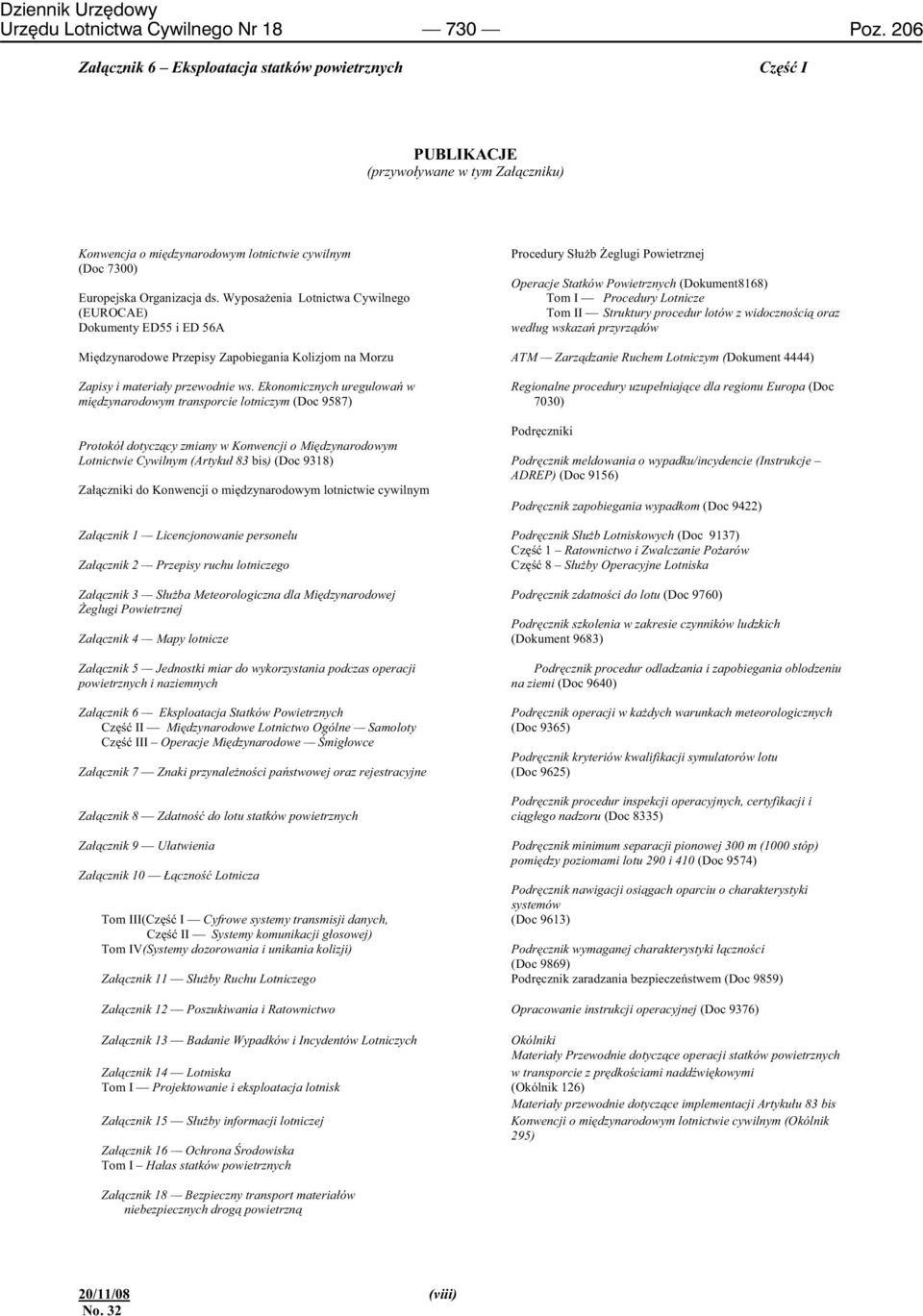 Wyposa enia Lotnictwa Cywilnego (EUROCAE) Dokumenty ED55 i ED 56A Mi dzynarodowe Przepisy Zapobiegania Kolizjom na Morzu Zapisy i materia y przewodnie ws.