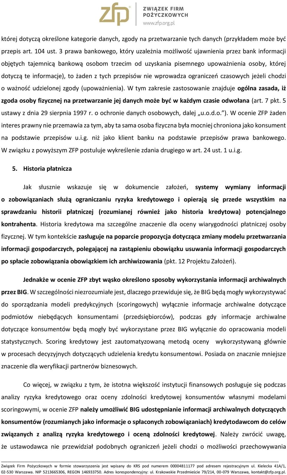 żaden z tych przepisów nie wprowadza ograniczeń czasowych jeżeli chodzi o ważność udzielonej zgody (upoważnienia).