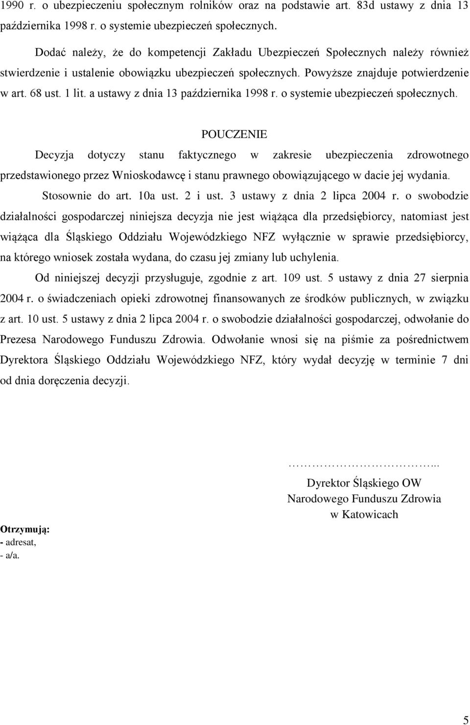 a ustawy z dnia 13 października 1998 r. o systemie ubezpieczeń społecznych.