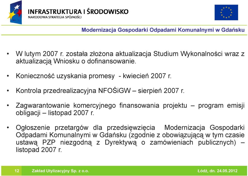 Zagwarantowanie komercyjnego finansowania projektu program emisji obligacji listopad 2007 r.