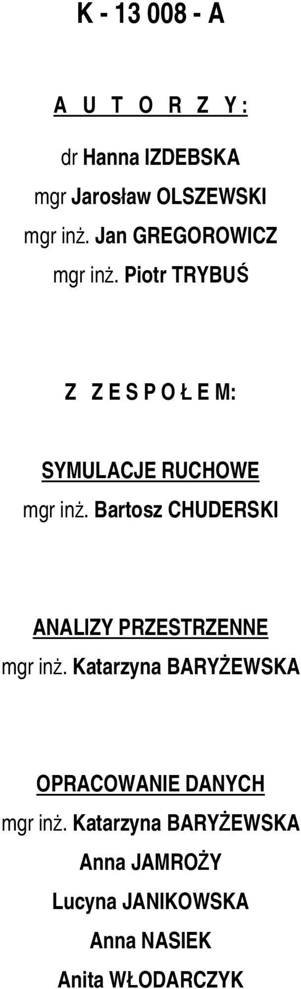 Bartosz CHUDERSKI ANALIZY PRZESTRZENNE mgr inż.