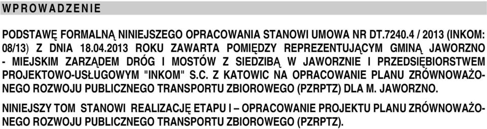 PROJEKTOWO-USŁUGOWYM "INKOM" S.C.