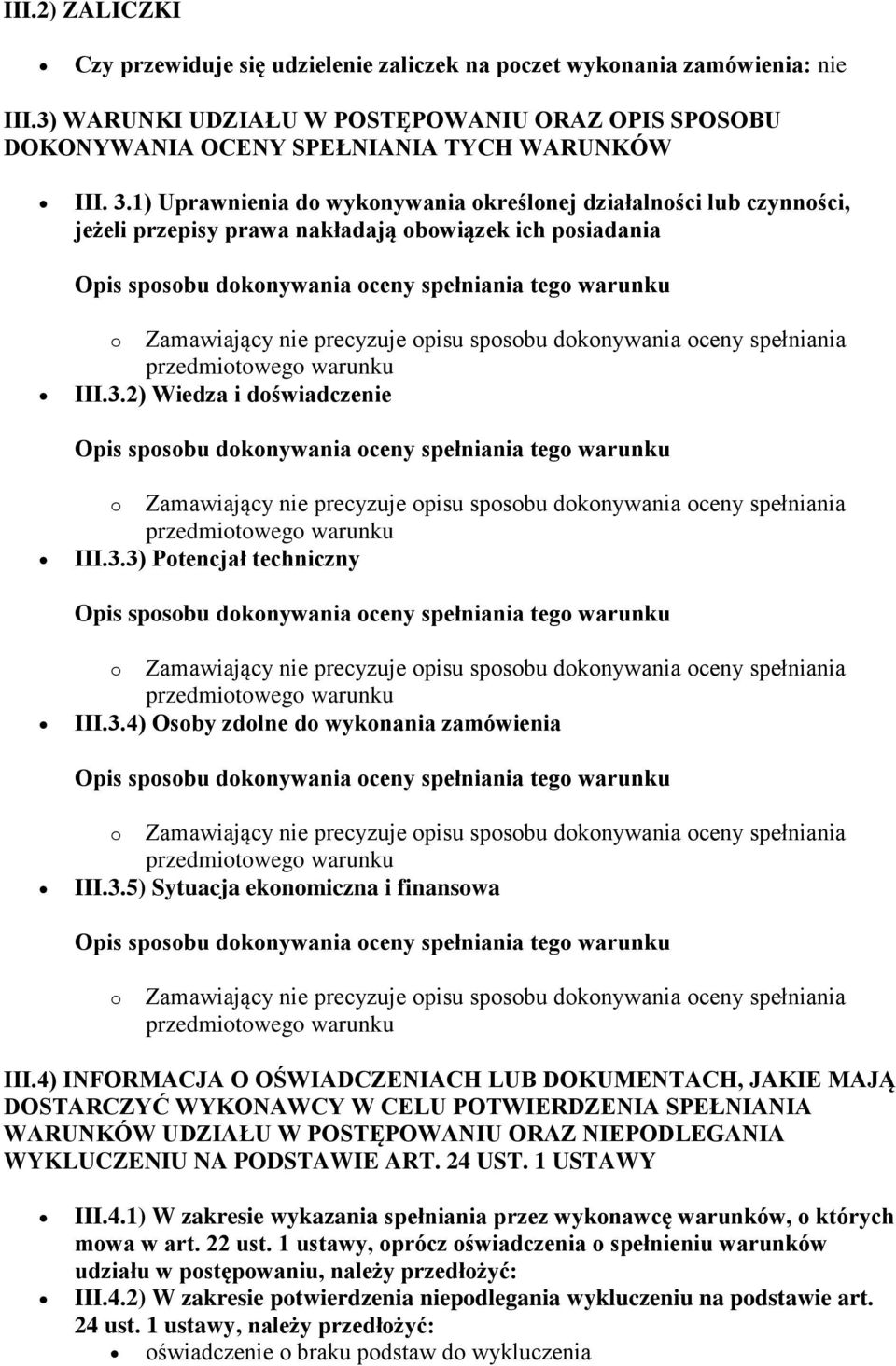 3.5) Sytuacja ekonomiczna i finansowa o Zamawiający nie precyzuje opisu sposobu dokonywania oceny spełniania III.