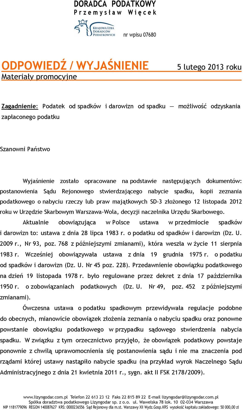 podatkowego o nabyciu rzeczy lub praw majątkowych SD-3 złożonego 12 listopada 2012 roku w Urzędzie Skarbowym Warszawa-Wola, decyzji naczelnika Urzędu Skarbowego.