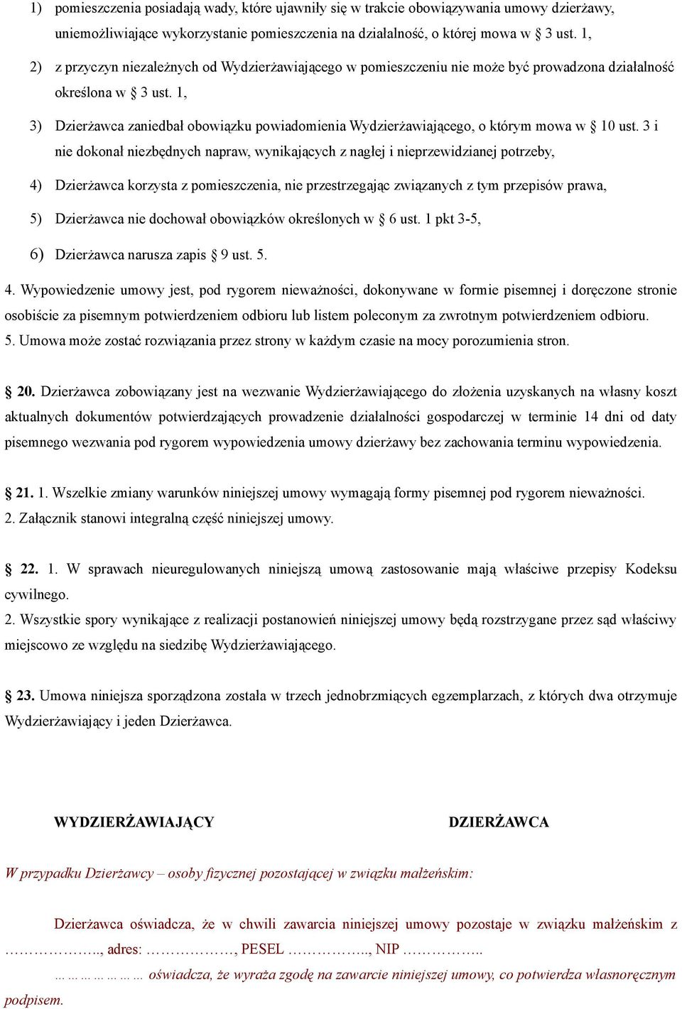 1, 3) Dzierżawca zaniedbał obowiązku powiadomienia Wydzierżawiającego, o którym mowa w 10 ust.