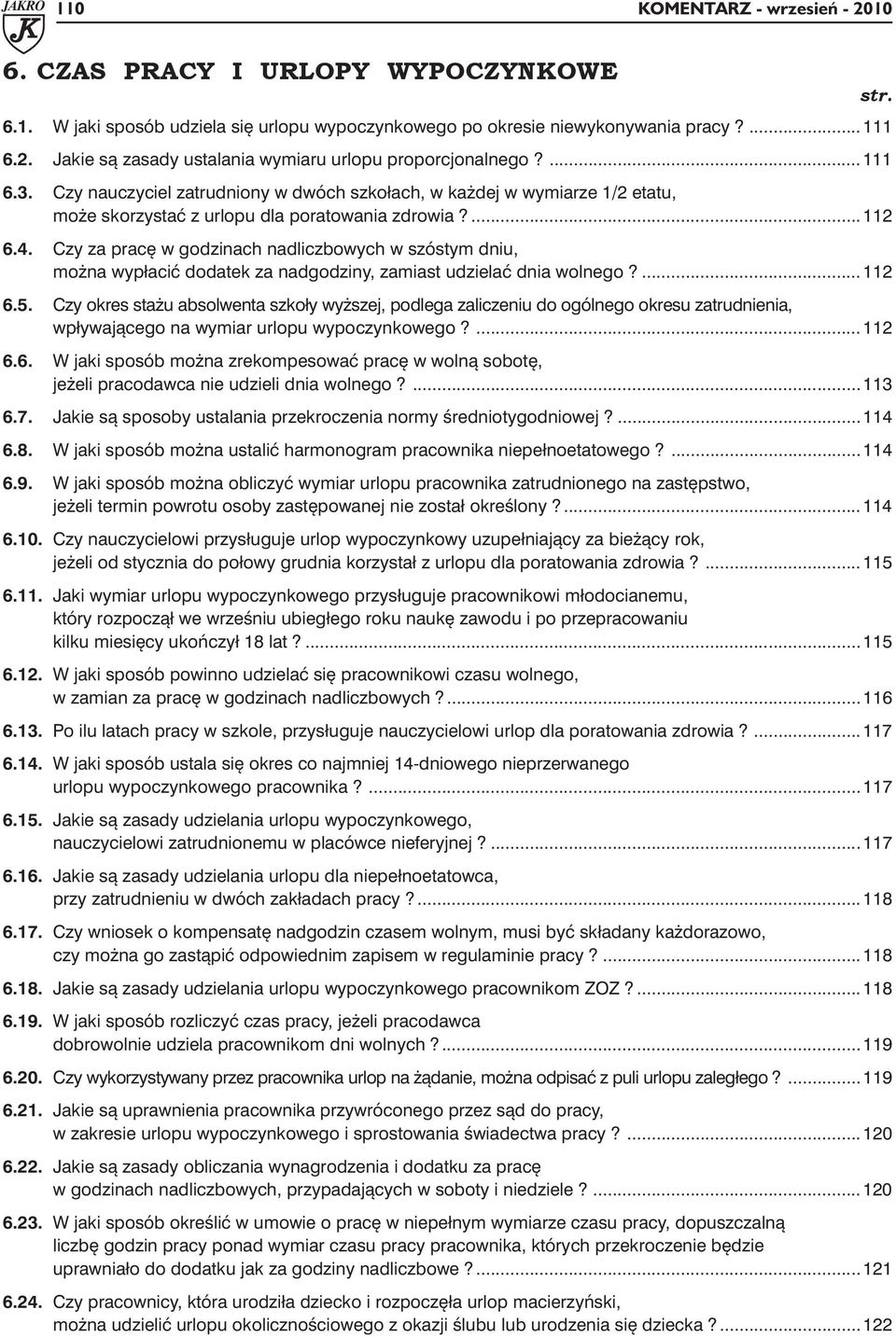 Czy za pracę w godzinach nadliczbowych w szóstym dniu, można wypłacić dodatek za nadgodziny, zamiast udzielać dnia wolnego?... 112 6.5.