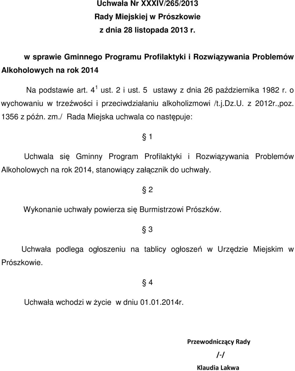 o wychowaniu w trzeźwości i przeciwdziałaniu alkoholizmowi /t.j.dz.u. z 2012r.,poz. 1356 z późn. zm.