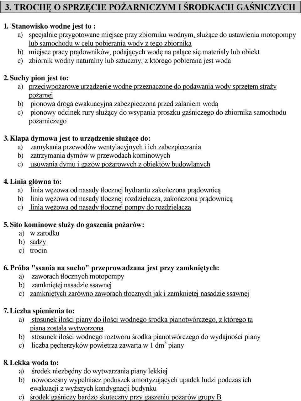 prądowników, podających wodę na palące się materiały lub obiekt c) zbiornik wodny naturalny lub sztuczny, z którego pobierana jest woda 2.