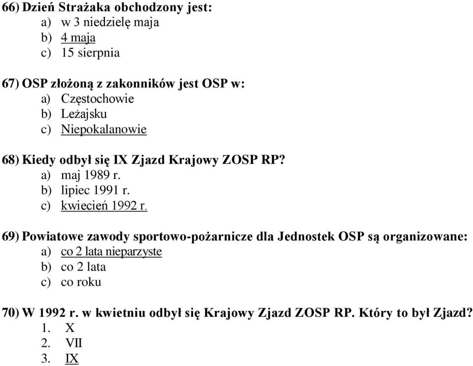 b) lipiec 1991 r. c) kwiecień 1992 r.