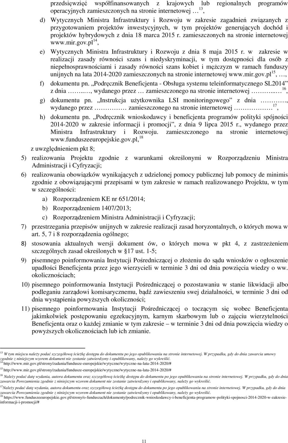 pl 14, e) Wytycznych Ministra Infrastruktury i Rozwoju z dnia 8 maja 2015 r.