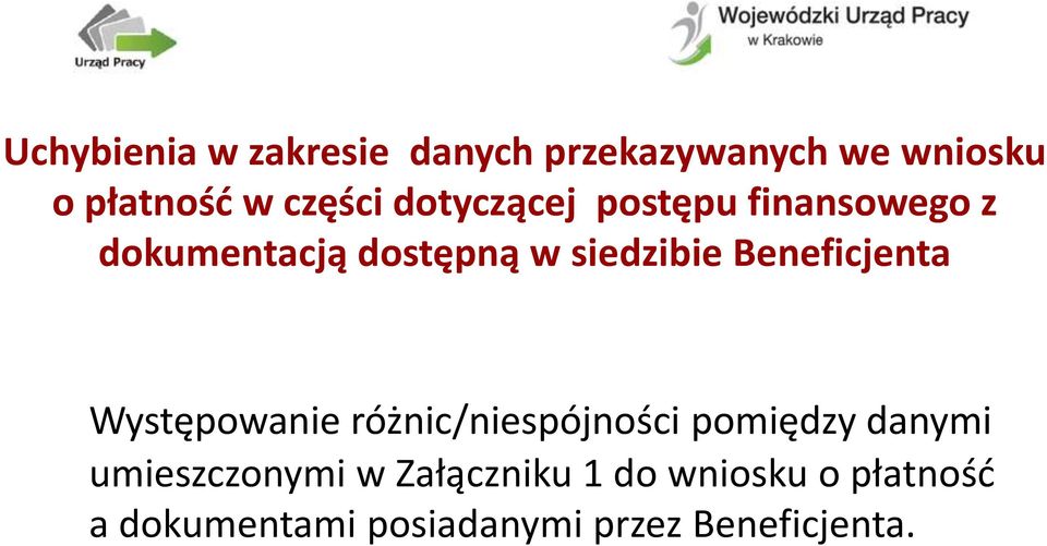 Beneficjenta Występowanie różnic/niespójności pomiędzy danymi