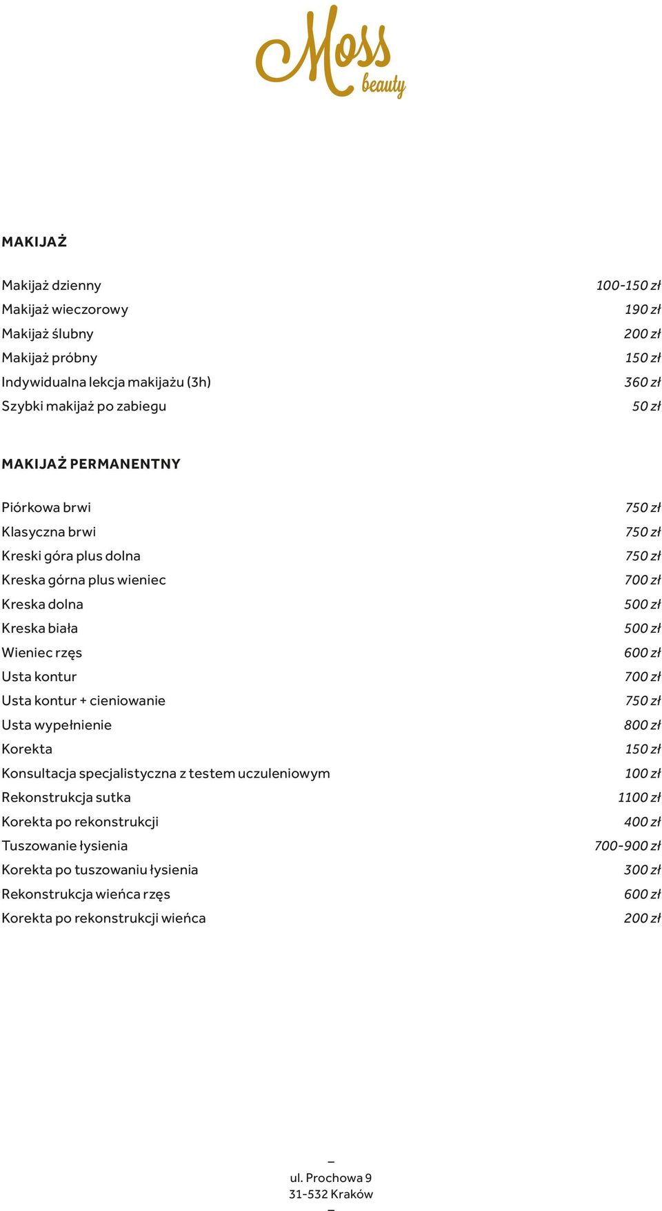 cieniowanie Usta wypełnienie Korekta Konsultacja specjalistyczna z testem uczuleniowym Rekonstrukcja sutka Korekta po rekonstrukcji Tuszowanie łysienia Korekta po