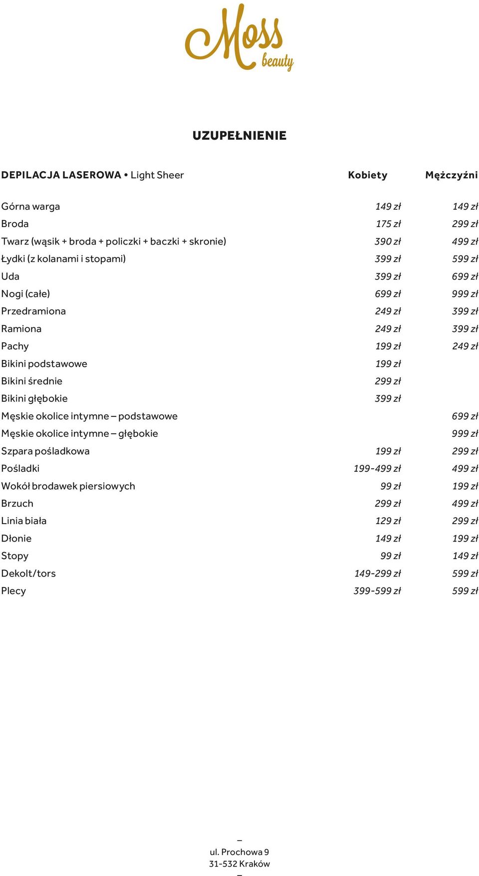 brodawek piersiowych Brzuch Linia biała Dłonie Stopy Dekolt/tors Plecy 149 zł 175 zł 390 zł 399 zł 399 zł 699 zł 249 zł 249 zł 199 zł 199 zł 299 zł 399 zł 199 zł 199-499 zł 99 zł