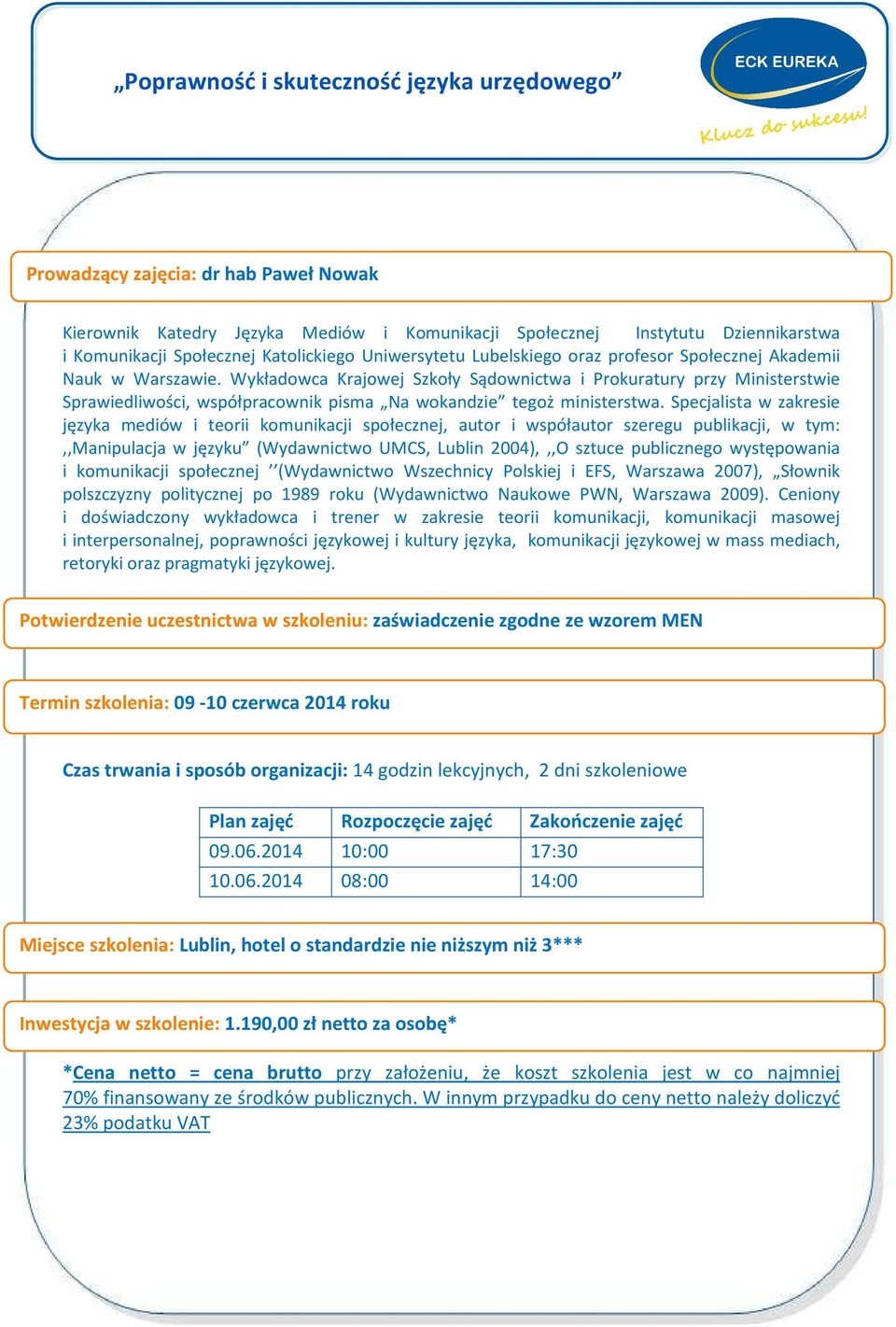 Specjalista w zakresie języka mediów i teorii komunikacji społecznej, autor i współautor szeregu publikacji, w tym:,,manipulacja w języku (Wydawnictwo UMCS, Lublin 2004),,,O sztuce publicznego