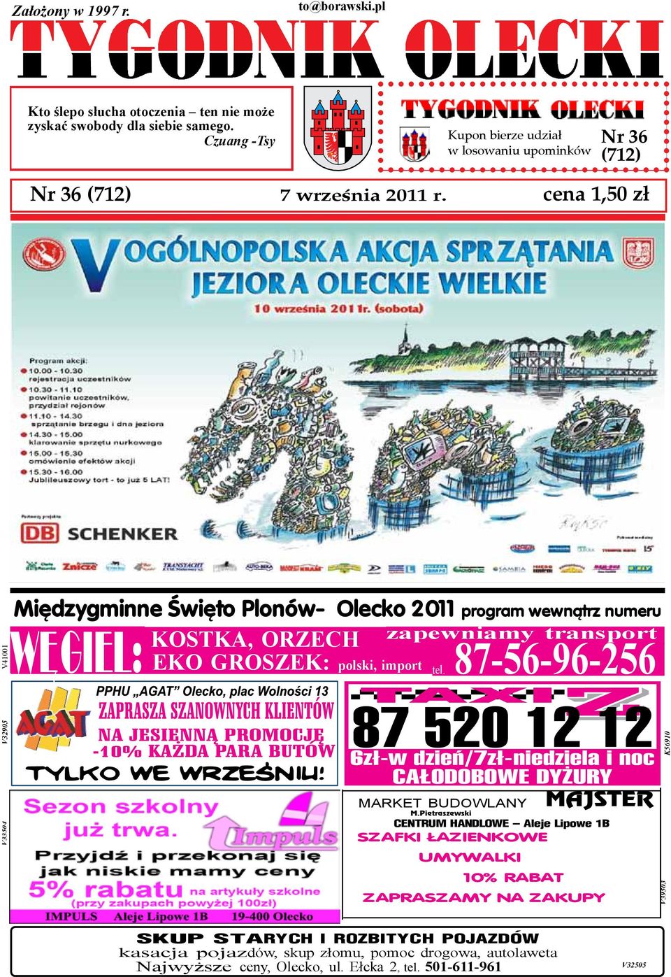 cena 1,50 zł V41001 Międzygminne Święto Plonów- Olecko 2011 program wewnątrz numeru KOSTKA, ORZECH zapewniamy transport EKO GROSZEK: polski, import WĘGIEL: V32905 V33504