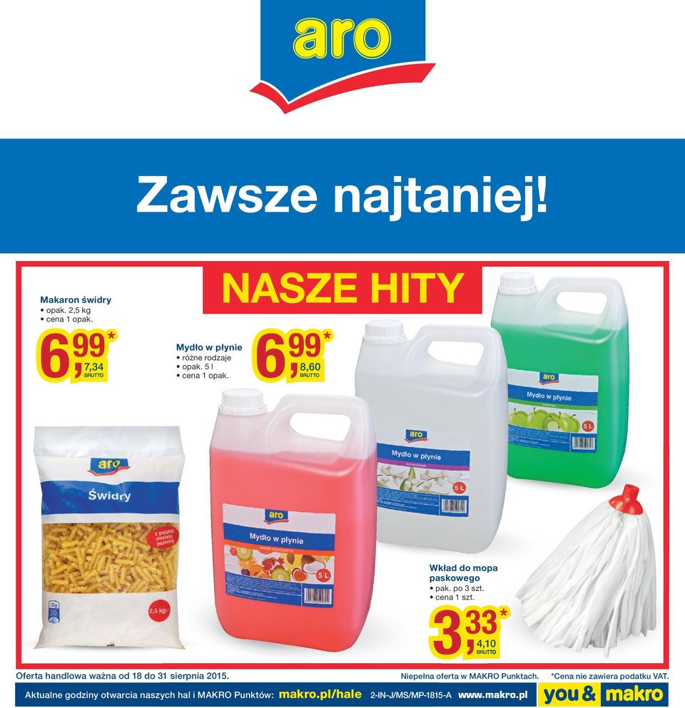 3, 33 *,4,10 Oferta handlowa ważna od 18 do 31 sierpnia 2015.