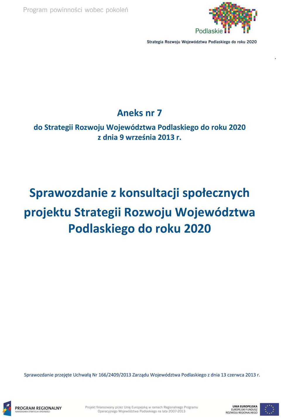 Sprawozdanie z konsultacji społecznych projektu Strategii Rozwoju