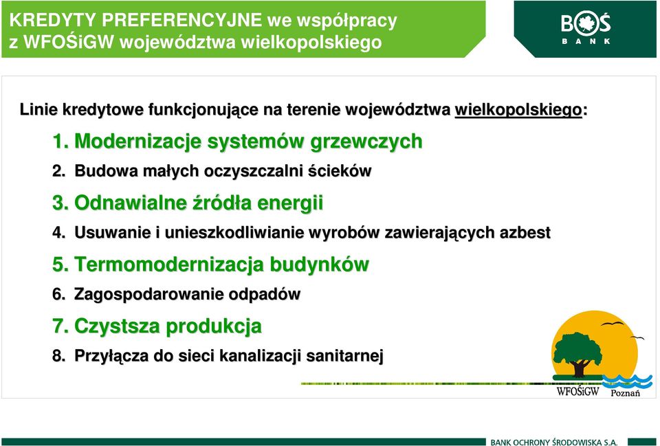 Budowa małych oczyszczalni ścieków 3. Odnawialne źródła a energii 4.