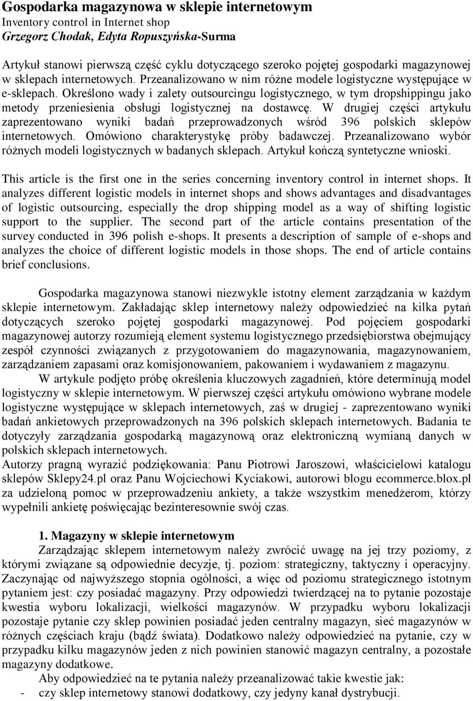 Określono wady i zalety outsourcingu logistycznego, w tym dropshippingu jako metody przeniesienia obsługi logistycznej na dostawcę.