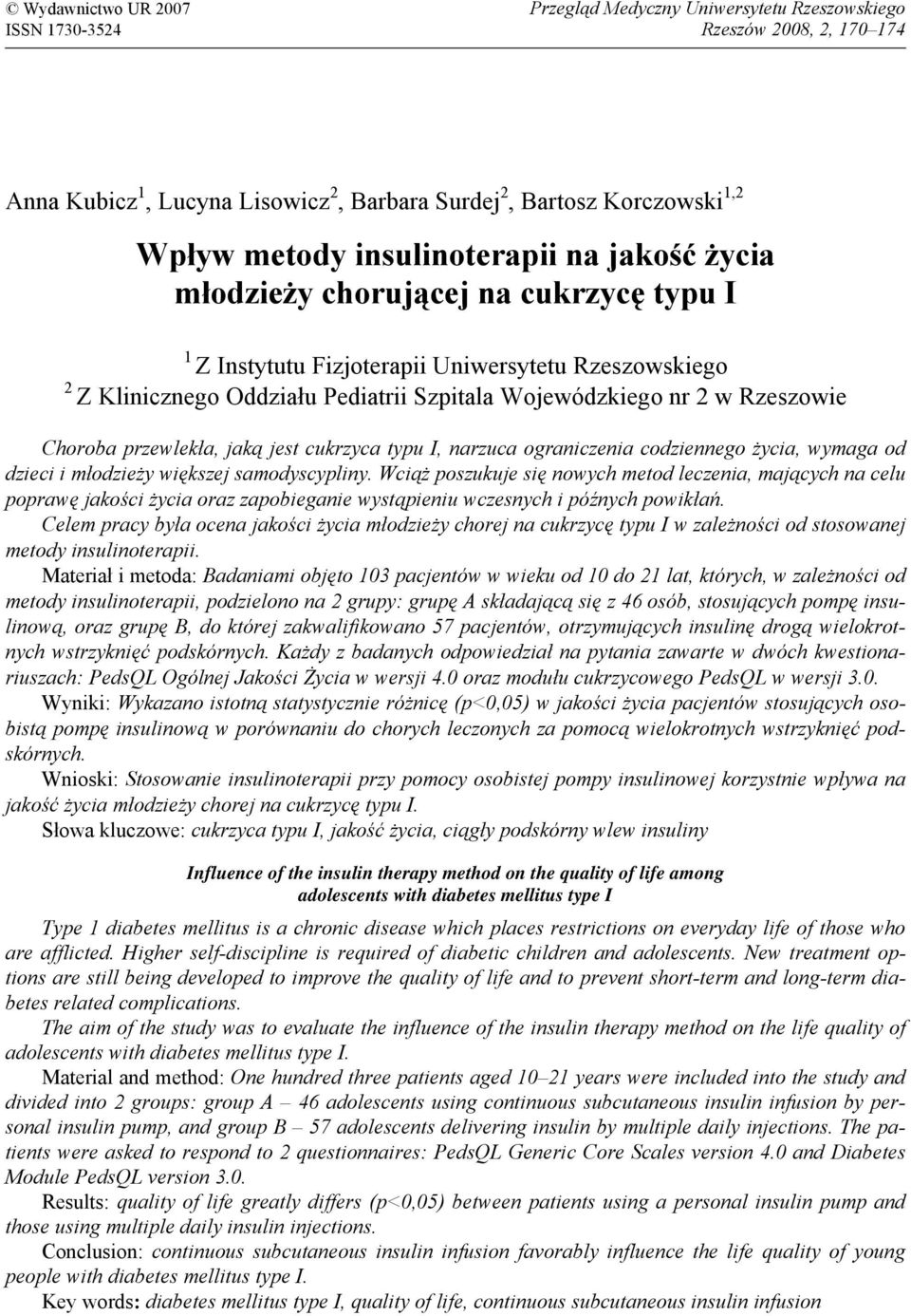 Rzeszowie Choroba przewlekła, jaką jest cukrzyca typu I, narzuca ograniczenia codziennego życia, wymaga od dzieci i młodzieży większej samodyscypliny.